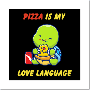 Pizza is My Love Language Posters and Art